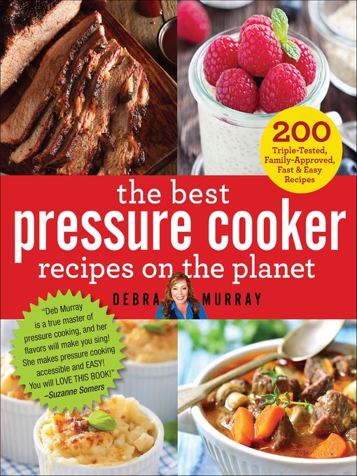 Title details for The Best Pressure Cooker Recipes on the Planet by Debra Murray - Available